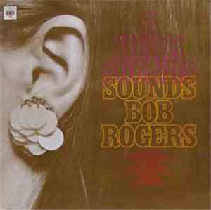 Sounds Bob Rogers - I Hear Sounds