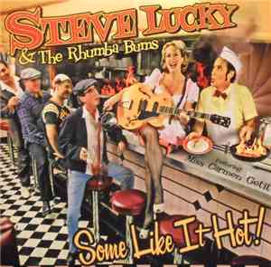 Steve Lucky & The Rhumba Bums Featuring Miss Carmen Getit - Some Like It Ho ...