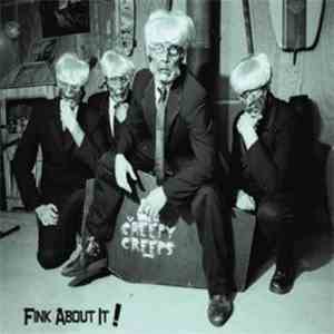 The Creepy Creeps - Fink About It