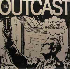 The Outcast  - Locked In The Basement