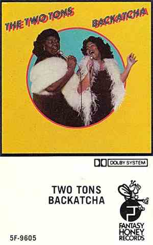 The Two Tons - Backatcha
