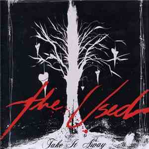 The Used - Take It Away