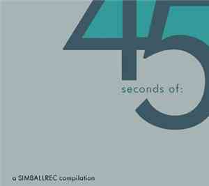 Various - 45 Seconds Of: