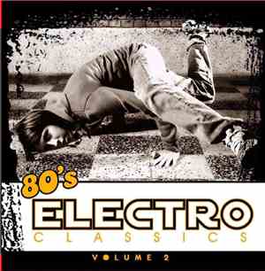 Various - 80's Electro Classics: Volume 2
