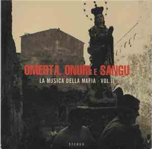 Various - Omertà, Onuri E Sangu - La Musica Della Mafia - Vol.II