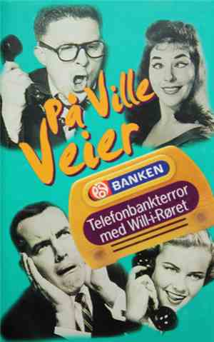 Will-I-Røret - På Ville Veier - Telefonbankterror Med Will-I-Røret