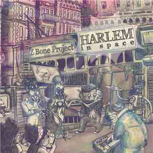 Z-Bone Project - Harlem In Space