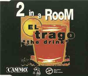 2 In A Room - El Trago (The Drink)
