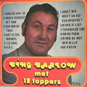 Bing Barlow - Bing Barlow Met 12 Toppers