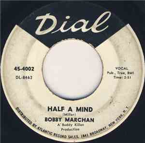 Bobby Marchan - Half A Mind / Get Down With It