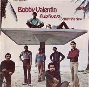 Bobby Valentin - Algo Nuevo / Something New