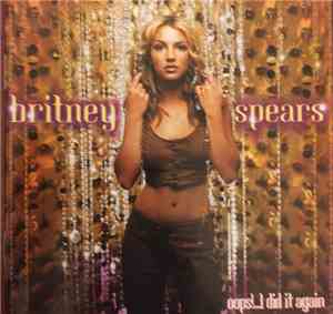 Britney Spears - Oops!...I Did It Again