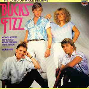 Bucks Fizz - The Land Of Make Believe