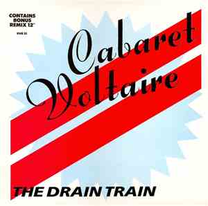 Cabaret Voltaire - The Drain Train