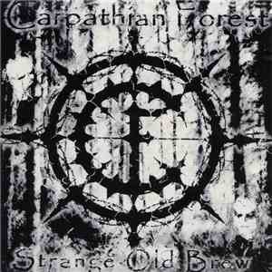 Carpathian Forest - Strange Old Brew