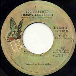 Eddie Rabbitt - Forgive And Forget / Pure Love
