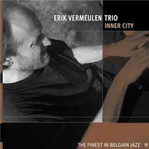 Erik Vermeulen Trio - Inner City