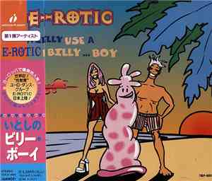E-Rotic - Willy Use A Billy... Boy