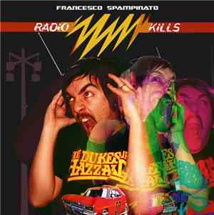 Francesco Spampinato - Radio Kills