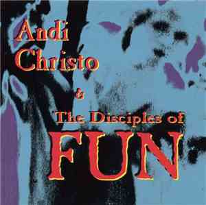 FUN  - Andi Christo & the Disciples of FUN
