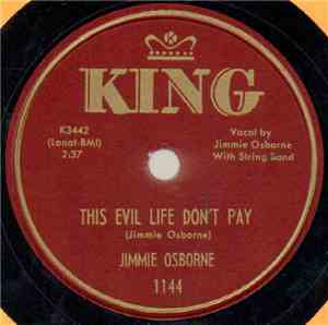 Jimmie Osborne - This Evil Life Don't Pay / Don't Slam The Door
