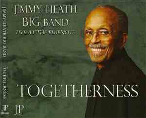 Jimmy Heath Big Band - Togetherness (Live At The Blue Note)
