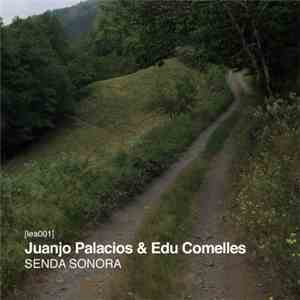 Juanjo Palacios & Edu Comelles - Senda Sonora