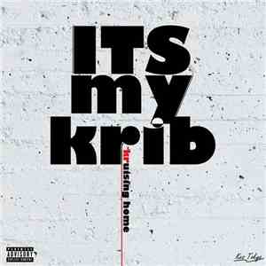 Kes Tokyo - IT'S MY KRIB: I AM KRUISING HOME