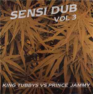 King Tubbys vs Prince Jammy - Sensi Dub Vol. 3