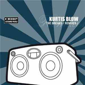 Kurtis Blow - The Breaks Remixes