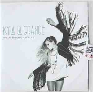 Kyla La Grange - Walk Through Walls