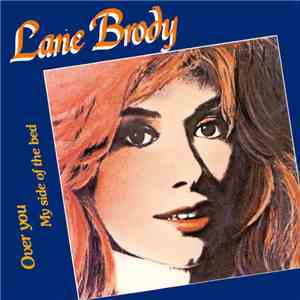 Lane Brody - Over You / My Side Of The Bed