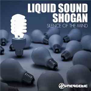 Liquid Sound & Shogan - Silence Of The Mind