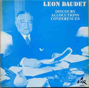 Léon Daudet - Discours Allocutions Conférences