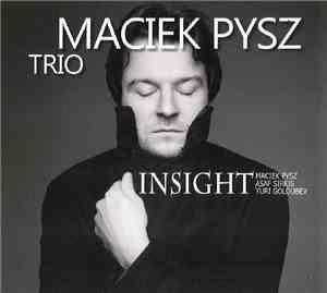 Maciek Pysz Trio - Insight