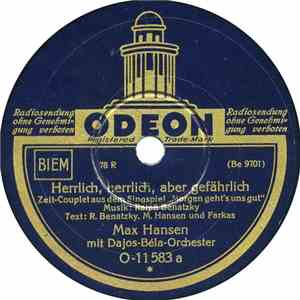 Max Hansen Mit Dajos-Béla-Orchester - Herrlich, Herrlich, Aber Gefährlich / ...