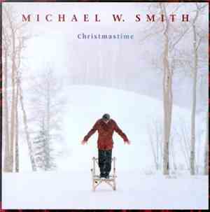 Michael W. Smith - Christmastime