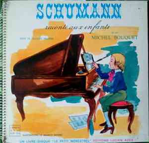 Michel Bouquet - Schumann Raconté Aux Enfants