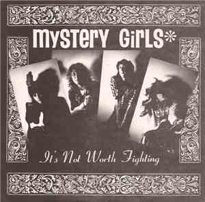Mystery Girls  - It's Not Worth Fighting