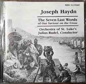 Orchestra Of St. Luke's, Julius Rudel - The Seven Last Words Of Our Saviour ...