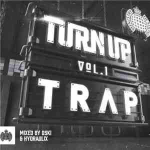 Oski & Hydraulix - Turn Up Vol. 1 - Trap