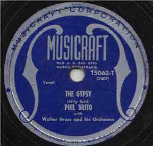 Phil Brito With Walter Gross And His Orchestra - The Gypsy / Don't Be A Bab ...