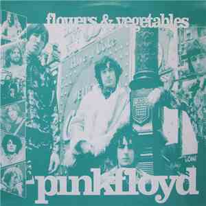 pinkfloyd - Flowers & Vegetables