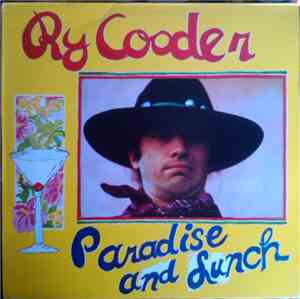 Ry Cooder - Paradise And Lunch