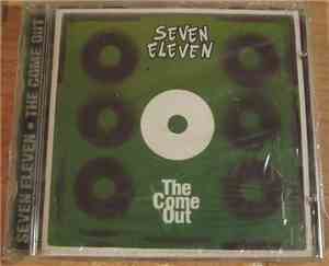 Seven Eleven  - The Come Out
