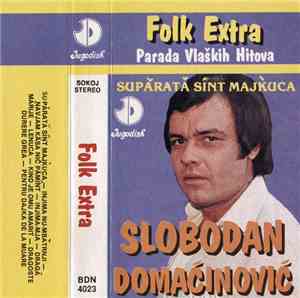 Slobodan Domaćinović - Folk Extra (Parada Vlaških Hitova)