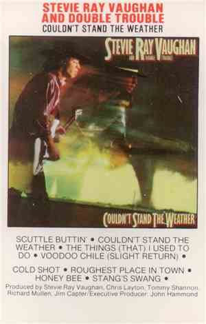 Stevie Ray Vaughan And Double Trouble - Couldn't Stand The Weather