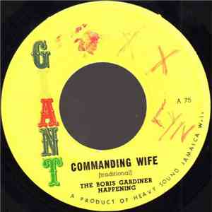 The Boris Gardiner Happening - Commanding Wife / Dynamic Pressure