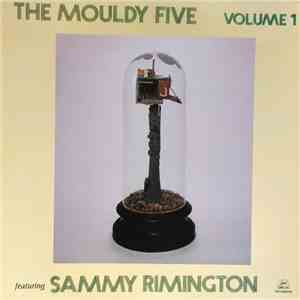 The Mouldy Five Featuring Sammy Rimington - The Mouldy Five Volume 1
