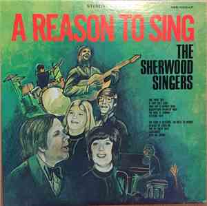 The Sherwood Singers - A Reason To Sing